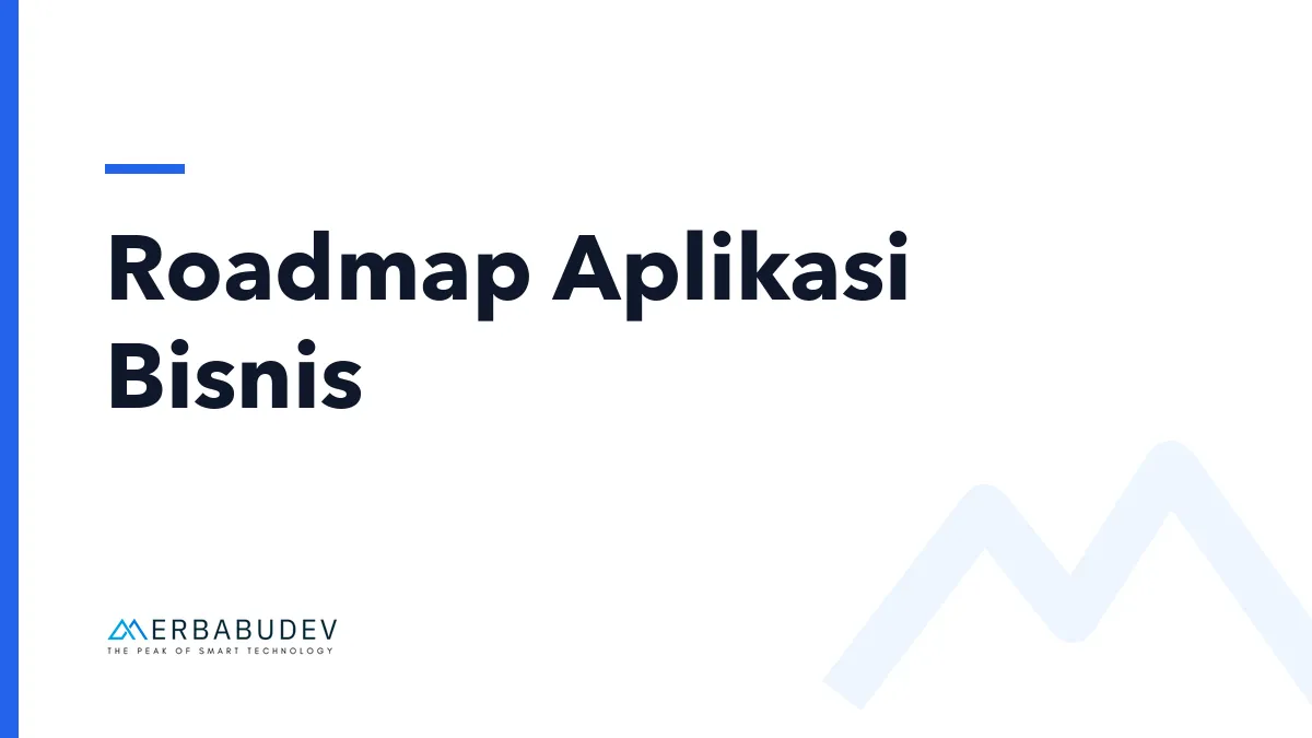 Sampul artikel bertuliskan "Roadmap Aplikasi Bisnis" dengan logo Merbabudev