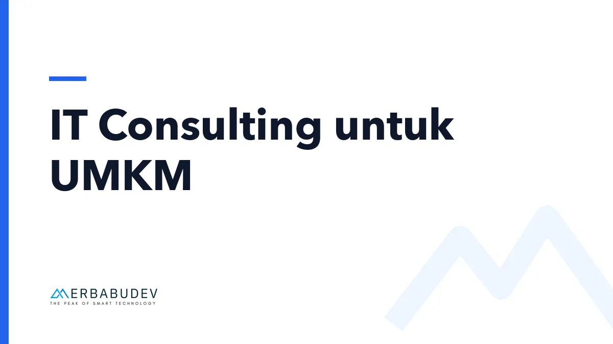 Sampul artikel bertuliskan "IT Consulting untuk UMKM" dengan logo Merbabudev