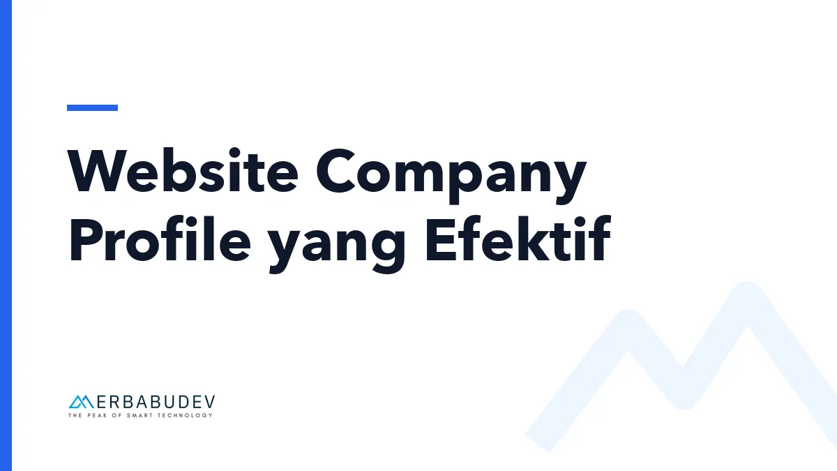 Sampul artikel bertuliskan "Website Company Profile yang Efektif" dengan logo Merbabudev